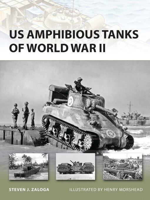 Title details for US Amphibious Tanks of World War II by Steven J. Zaloga - Available
